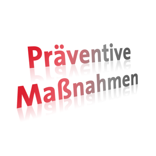 Präventive Maßnahmen